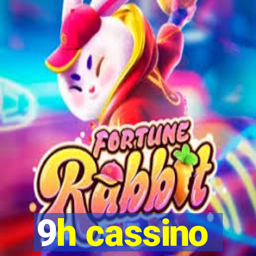 9h cassino